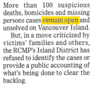 More than 100 suspicious… missing persons cases remains open and unsolved on Vancouver Island … RCMP refused to identify the cases.