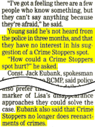 Young said he's not heard from the police in three months, and that they have no interest in his suggestion of a Crime Stoppers spot. How could a Crime Stoppers spot hurt? he asked… Eubank also said that Crime Stoppers no longer does re-enactments of crimes.