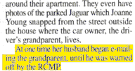 At one time her husband began e-mailing the grandparent, until he was warned off by the RCMP.