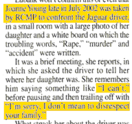 [Lisa's mom] in July 2002 was taken to the RCMP to confront the Jaguar driver… I can't, I'm sorry I don't mean to disrespect your family.
