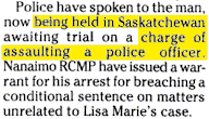 [Adair is] being held in Saskatchewan awaiting trial on a charge of assaulting a police officer.